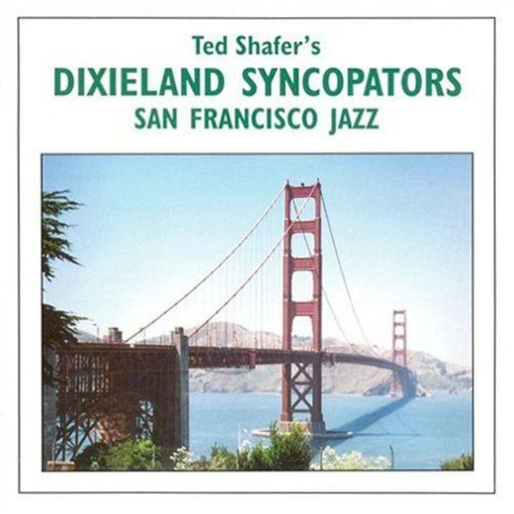 Ted Shafer Dixieland Syncopato - San Francisco Jazz  CD